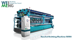 Wei Meng – The High Speed Raschel Knitting Machines
