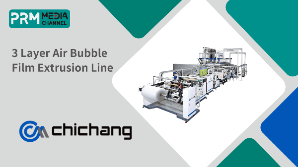 3 Layer Air Bubble Film Extrusion Line  | CHI CHANG-